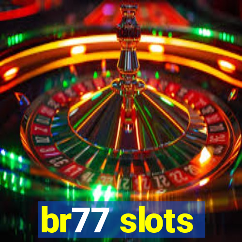 br77 slots